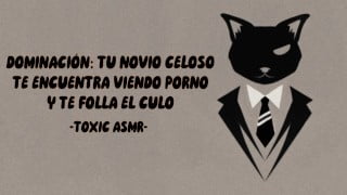 Asmr Dom: your boyfriend finds you watching porn and fuck your ass – Male Moaning and dirty talk